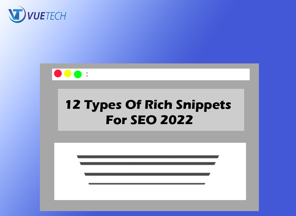 You are currently viewing List Of 12 Types Of Rich Snippets For SEO 2022